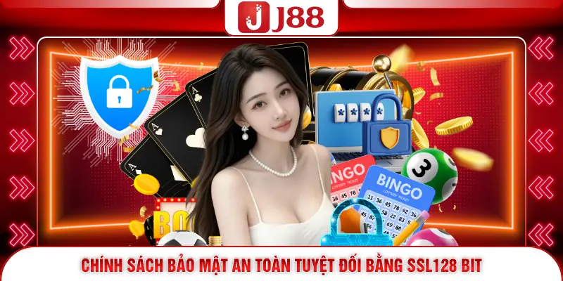 Chính sách bảo mật an toàn với giao thức SSL128 BIT